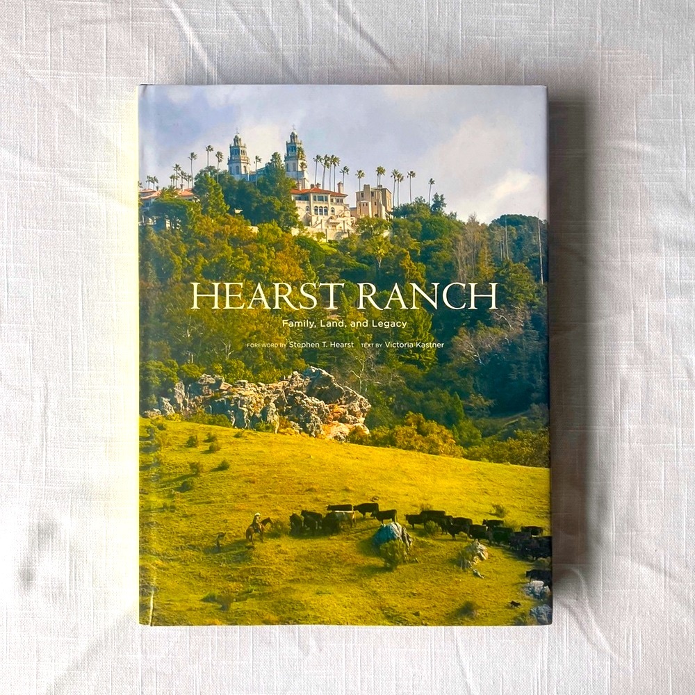 Hearst Ranch: Family, Land, Legacy